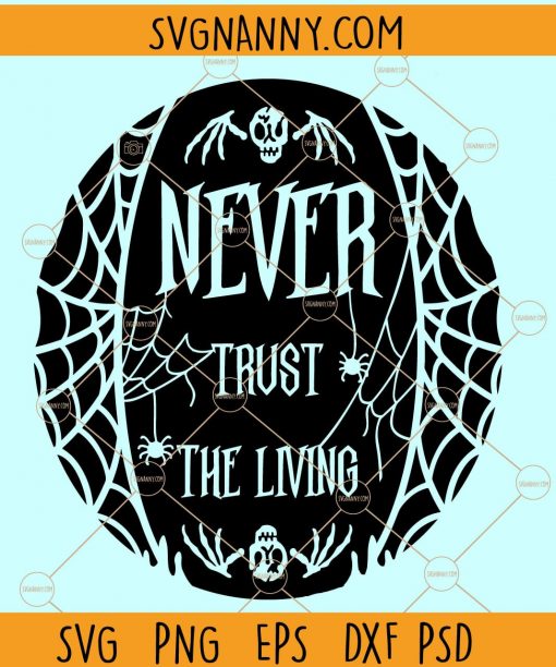 Beetlejuice SVG, Never Trust The Living SVG, Digital Download, Beetlejuice SVG file for Cricut, Beetlejuice Quotes svg, Horror 80s Movies Svg, Killer Movies Svg, Halloween SVG, Horror Movie SVG, Beetle juice SVG  file