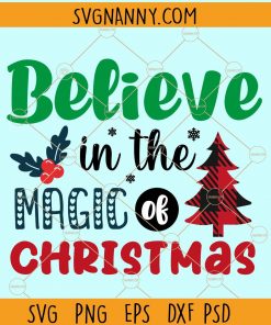 Believe in the magic of christmas SVG, Christmas SVG, Xmas Svg, Christmas magic SVG, Believe in the magic of Christmas svg Files