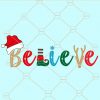 Believe Christmas SVG, Believe Svg, Believe Christmas SVG, Believe Svg, Merry Christmas SVG, Christmas shirt  SVG, Christmas saying  SVG files