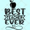 Best Teacher Ever SVG, gift for teacher svg, Best Teacher Ever, teacher svg files for cricut, Teaching svg, Teacher gift SVG, Best Teacher svg, Teacher mug svg, Teacher Shirt Svg Files