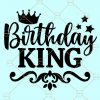 Birthday King SVG, Birthday SVG file for cricut, Birthday King SVG free, Birthday King shirt SVG, Birthday Shirt SVG, Kings are born SVG file