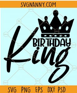 Birthday King SVG, Men Birthday SVG, Birthday SVG, Birthday King SVG free, Birthday King shirt SVG, Birthday Shirt SVG, Kings are born SVG files