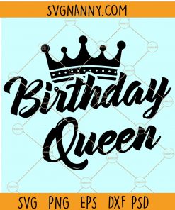 Birthday Queen SVG, Birthday Crew SVG File, Birthday Queen SVG File, Birthday Girl File, Birthday Girl, Birthday Squad, birthday lady SVG, queen with crown SVG, Birthday Princess SVG, Birthday SVG File, Birthday Crew SVG, Birthday Squad SVG files