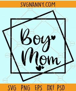 Boy mom svg, Mom of boys svg, Mom of boys outnumbered SVG, raising boys svg, mothers day svg, Boy Mama Svg, From Son up to Son Down svg, mother of boys svg, Boy Mom Shirt svg, Mom of Boys shirt Svg, Mom, Motherhood Svg, Proud mom of boys svg files