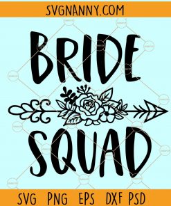 Bride Squad SVG file, Wedding svg file, Bride  Svg, Just Married svg, Bride to be svg, Bride Squad SVG, Bride Squad SVG file