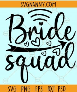 Bride Squad SVG file, Bridal Squad svg, Bridesmaid svg, Bridal Party svg, Bachelorette svg, Wedding svg, Bride to be svg, Bride Squad SVG, Bride Squad Bachelorette SVG file