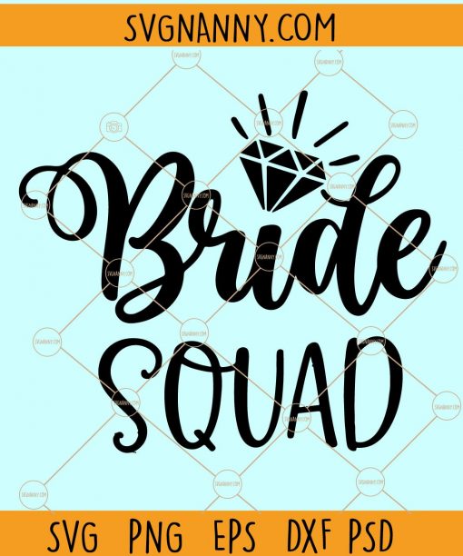 Bride Squad SVG file, Bridal Squad svg, Bridesmaid svg, Svg, Just Married svg, Bride to be svg file