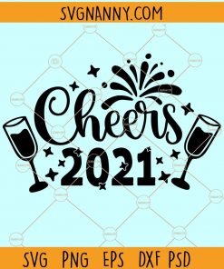 Cheers 2021 SVG Cut File, Hello 2021 SVG, Cheers 2021 SVG Cut, Happy New Years SVG Bundle, mister new year SVG, Happy New Year SVG, new years eve svg , happy new year svg free, new years 2021 svg, happy new year 2021 svg, fireworks svg file