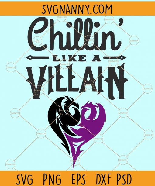  Chillin like a villian SVG, Disney Descendants Maleficent SVG, Maleficent Svg, Squad Goals Svg, villains svg, Chillin like a Villain Svg, Halloween Svg, Fairytale Villains Svg  file