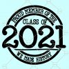 Class of 2021 SVG, 2021 Graduation SVG, Senior 2021 SVG, Quarantine seniors 2021 SVG, Graduation Cap SVG, senior shirt svg, school shirt SVG  file
