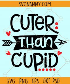 Cuter Than Cupid SVG, Valentine’s Day, Little Kid Valentine’s Day, Baby Valentine’s Day, Valentine svg, Valentines Day Svg, Heart Svg, Valentine Shirt Svg,  Kids Valentine Svg, valentine svg files for Cricut, valentine card svg, Happy Valentine SVG, Cuter Than Cupid shirt, Cuter Than Cupid svg  file