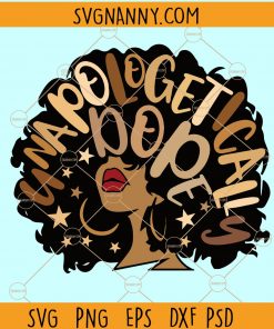 Unapologetically Dope SVG, Black women are dope SVG, melanin SVG, dope shirts svg, Black is dope SVG, Black women are dope SVG, Black girls are dope SVG, Pretty dope SVG, Made with melanin svg, Black women are SVG, Afro woman SVG, Dripping in melanin svg, Black magic svg, Dripping dope svg  file