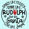Dance like frosty love like Jesus SVG, Dance Like Frosty, Dance Like Frosty SVG, Dance Like Frosty PNG, Dance Like Frosty shirt SVG, Give Like Santa SVG, Love like Jesus SVG, Christmas SVG free, Rudolph SVG, Reindeer SVG, Christmas SVG  files