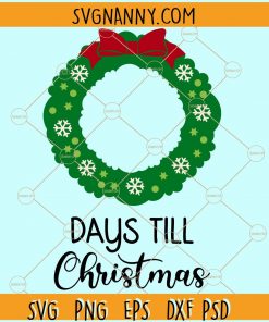 Christmas Countdown Svg for cricut, Advent calendar print for t-shirt svg, Days till Christmas Svg, Merry Christmas Svg,  Christmas Sign Svg, holiday svg files