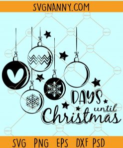 Days until Christmas SVG, Christmas Countdown SVG, Days til Christmas SVG, Hand with Ornament SVG, Christmas Calendar SVG, Sleeps til Christmas SVG, Christmas SVG Files