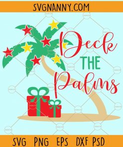 Deck The Palms Svg, Beach Christmas svg, Coastal Christmas svg, Beach svg, Christmas Beach Décor svg, Sign For Porch svg, Lover Christmas svg, Christmas Needs svg file