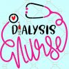 Dialysis Nurse svg, Nurse SVG files, Dialysis Nurse png, kidneys svg, Dialysis SVG, love kidneys SVG, love dialysis nurse svg, hemodialysis SVG file