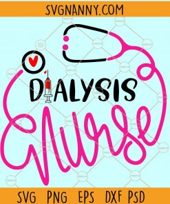 Dialysis Nurse svg, Nurse SVG files, Dialysis Nurse png, kidneys svg, Dialysis SVG, love kidneys SVG, love dialysis nurse svg, hemodialysis SVG file