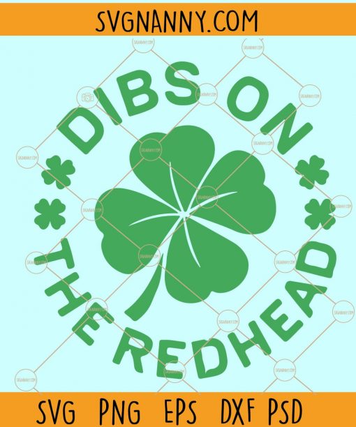 Dibs On The Redhead St. Patricks Day SVG, St Patrick day SVG, free St Patrick’s day svg, Dibs On The Redhead SVG, Dibs On The Redhead PNG, Dibs On The Redhead irish shirt svg file