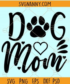 Dog mom svg file for cricut, Dog Mom Life svg, Dog Mom svg, Pet Mom Svg, Paw Print Svg, Dog svg Files, Dog svg Files, Fur Mama svg, mother day svg files