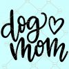 Dog mom svg file for cricut, Dog Mom Life svg, Dog Mom svg, Pet Mom Svg, Dog Lover svg, Dog svg Files, Fur Mama svg, mother day svg, dog mom svg  file