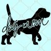 Dog mom svg file for cricut, Dog Mom Life svg, Dog Mom svg, Pet Mom Svg, Paw Print Svg, Dog svg Files, Dog svg Files, Fur Mama svg, mother day svg files