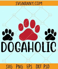 Dogaholic svg, Dog lover svg, Dog mom svg, Addicted to dogs svg file