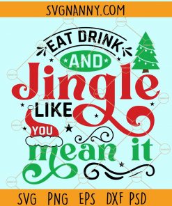 Eat Drink and Jingle svg, Merry Christmas svg,, christmas gift svg, secret santa gift svg, christmas coffee, holiday svg, Christmas shirt svg  files