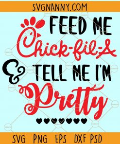 Feed me chick fil a and tell me I’m pretty SVG, Chick Fil A svg, Thick Fil A SVG, Chick Fil A Shirt, Inspired Chick Fil a design, Thick Thighs SVG, Chick Girl Rolling Lips svg, Thick Fil A Logo Decal, Thick-fil-A Shirt Svg