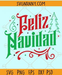 Feliz Navidad Svg, Mexican Christmas svg, Merry Christmas svg,, christmas gift svg, holiday svg, Christmas shirt svg  files