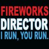 Fireworks Director I Run You Run Svg, Funny America Svg, Red White And Blue Svg, 4th of July Svg, 4th Of July Svg, Independence Day Svg, American Svg, Patriotic Svg Files