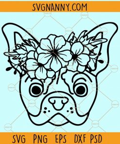 BullDog SVG, Dog with Flower Crown SVG, Dog cut file, French Bulldog svg, Frenchie svg, Animal Floral Crown, Dog with Flowers on Head, Cute Dog  svg