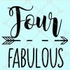 Four and fabulous SVG, Fourth Birthday svg, 4th birthday Girl SVG, Birthday files