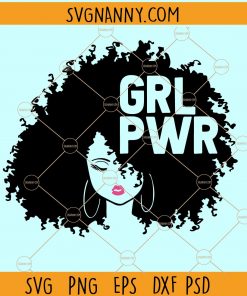Girl Power SVG, Strong women SVG, Empowered women SVG, Black women SVG, Feminist svg, Afro women SVG, Black lives Matter SVG, Strength, Mom SVG file