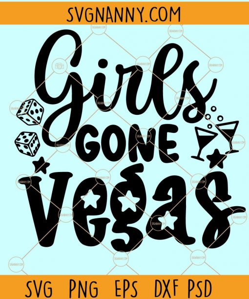 Girls Gone Vegas svg, Girls Gone Vegas Shirt svg, Drinking Buddies svg, Women Drinking Shirt svg, Las Vegas Trip Svg, Girls Trip Svg, Vegas SVG, Vegas Quote svg, wine phrase svg, wine quote svg, wine tumbler svg Files
