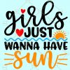 Girls Just wanna have sun SVG, Summer Svg, Beach life svg, Beach Vibes Svg, Summer svg, Vacation Svg, Beach svg Files for Cricut, Beach svg Files, Beach Shirt svg Files