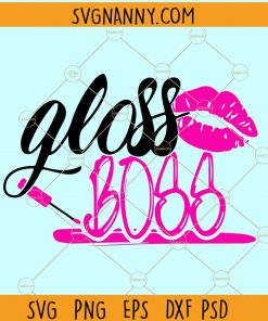 Gloss boss svg, Makeup artist SVG, Gloss boss shirt SVG, Makeup lover svg, Mascara svg, Lipstick svg, gloss boss png, hair salon svg,  boss lady svg, gloss with a boss svg, gloss like a boss svg, boss babe svg