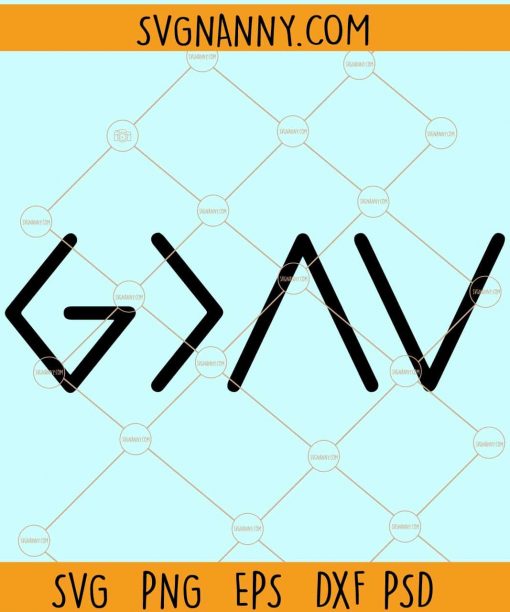 God Is Greater SVG files, Christian svg, God Is Greater Than The Highs And Lows svg, God svg, Jesus svg, Religious svg Files