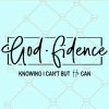 Godfidence SVG, god fidence SVG, Christian Confidence SVG, Christian SVG, hand lettered scripture design, bible verses décor, Faith Svg, Jesus Svg, Blessed beyond measure svg, Christian Quotes svg, Christian shirt SVG  Files