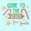 Gone to the beach love Santa SVG, Christmas in July svg, Tropical Christmas svg  files