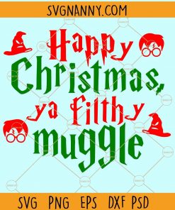 Happy Christmas Ya Filthy Muggle SVG, Filthy Muggle SVG, Christmas SVG, Harry Potter Christmas SVG, Happy Christmas svg, Happy Christmas Cricut File, Ya Filthy Animal, Merry Christmas Ya Filthy Animal SVG  files