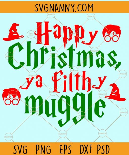 Happy Christmas Ya Filthy Muggle SVG, Filthy Muggle SVG, Christmas SVG, Harry Potter Christmas SVG, Happy Christmas svg, Happy Christmas Cricut File, Ya Filthy Animal, Merry Christmas Ya Filthy Animal SVG  files