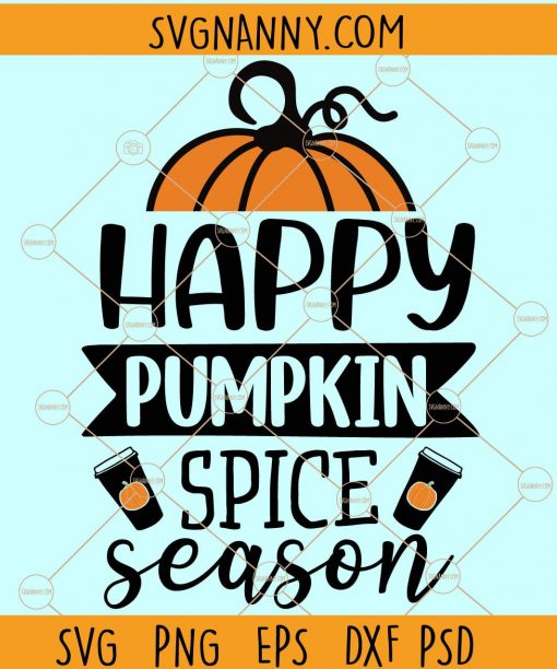 Happy pumpkin spice season SVG, Pumpkin SVG file, Pumpkin Spice SVG, pumpkin cutfile, pumpkin spice png, Fall Svg file, Autumn Shirt Svg, Pumpkin spice dxf