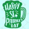 Happy St Patrick’s day SVG, St Patrick Day Beer Cup SVG, St Patrick’s Day SVG, St Patrick svg, lucky charm svg, Lucky Clover SVG, Clover Svg, St Paddy Day, Shamrock svg file