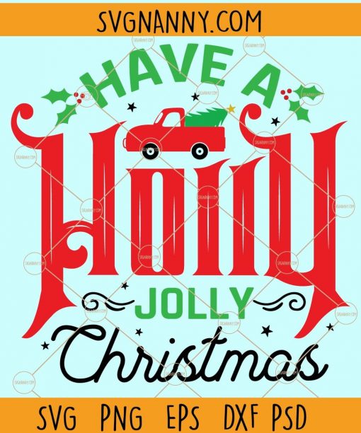 Have a holly jolly Christmas SVG, Christmas Gifts SVG, Christmas Presents svg, Merry Christmas svg,, christmas gift svg, holiday svg, Christmas shirt svg  files