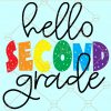 Hello Second Grade SVG, 2nd Grade Svg, Back To School Svg, First Day Of School Svg, Back To School Svg, Teacher shirt Svg, School grades svg file