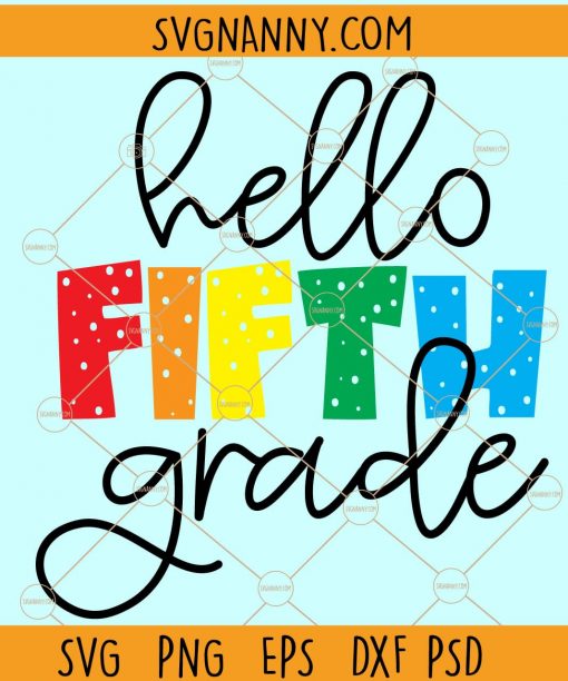 Hello 5th Grade svg, Hello Fifth Grade svg, 5th Grade svg, Fifth Grade svg, School grades svg, School svg Files, School Shirt svg file