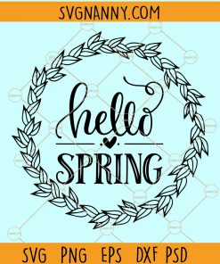 Hello Spring SVG, Hello Spring floral SVG, Welcome SVG, Spring svg file, welcome spring svg, Spring SVG Cut File, Spring Quote Svg, Spring Saying Svg, Spring Svg file