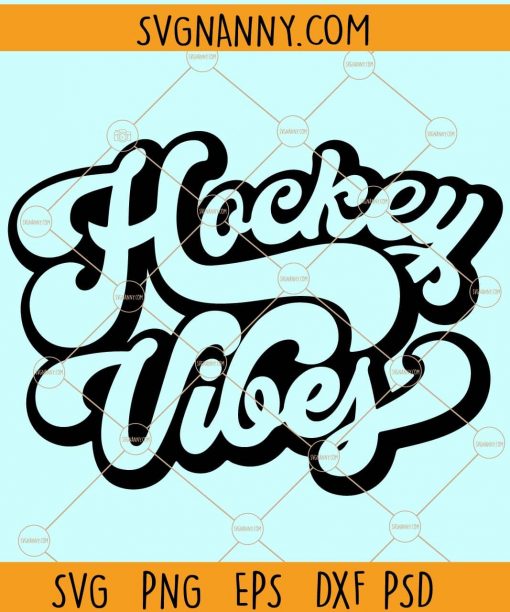 Retro Hockey Vibes svg, Hockey Vibes svg, Hockey Vibes png, Hockey mom svg, Hockey svg file, Hockey mom shirt, Hockey lover gifts, Hockey shirt svg, hockey dad svg file
