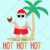 Hot, Hot, Hot Christmas svg, Santa SVG files, Christmas svg, Hot hot hot svg, Merry Christmas svgt, Christmas Gift Shirt svg, Holiday Svg files